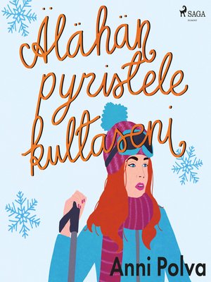 cover image of Älähän pyristele, kultaseni